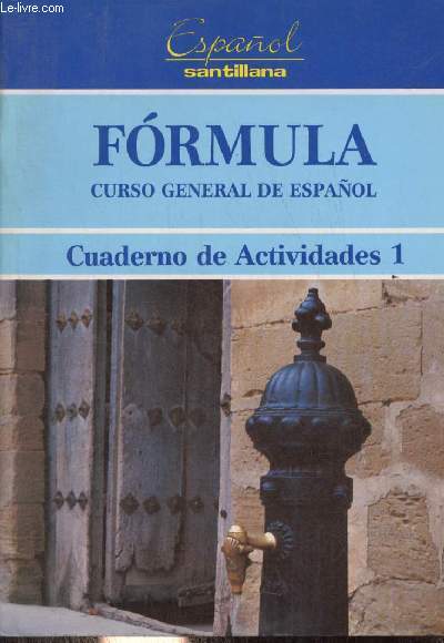 Espanol santillana - Formula curso general de espanol - Cuaderno de Actividades 1.