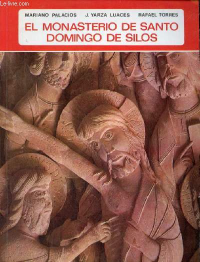 El monasterio de Santo Domingo de Silos - Coleccion Iberica.