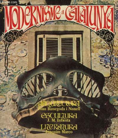 Modernisme a Catalunya - Tome 1.