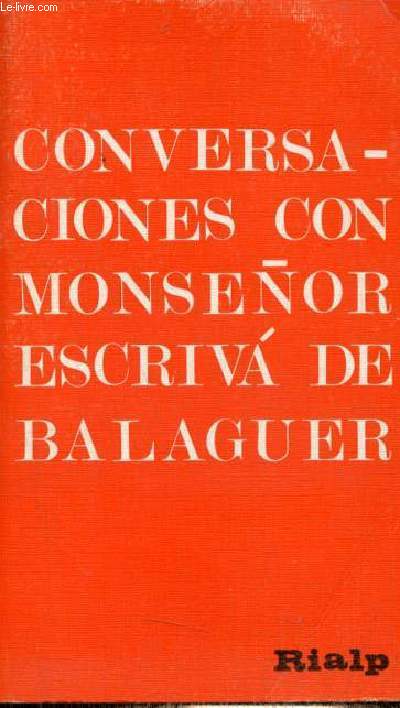 Conversaciones con Mons.Escriva de Balaguer - Octava edicion.