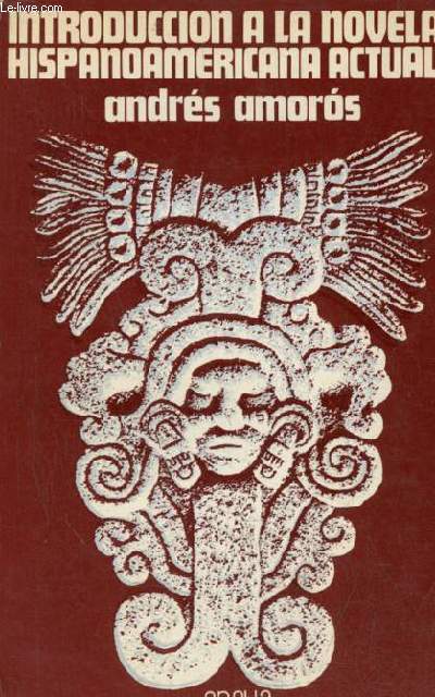 Introduccion a la novela hispanoamericana actual - Coleccion temas y estudios.