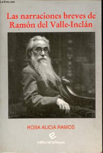 Las narraciones breves de Ramon del Valle-Inclan - Coleccion pliegos de ensayo n67.