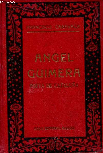 Angel Guimera poeta de Cataluna - Coleccion Biblioteca de grandes catalanes volumen 1.