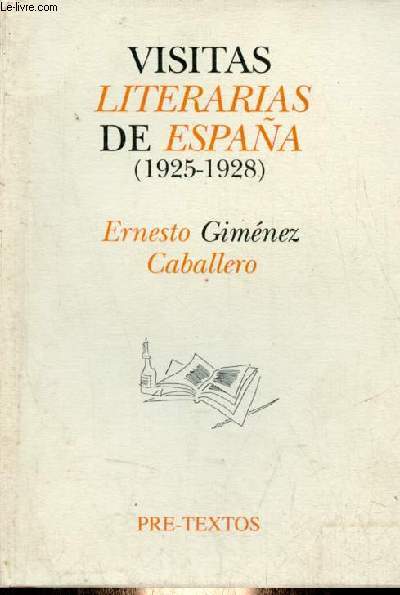 Visitas literarias de Espana (1925-1928) - Coleccion Pre-textos n206.