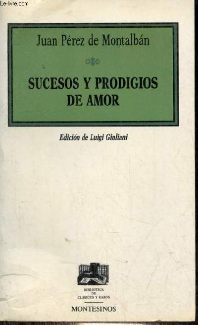 Sucesos y prodigios de amor - Coleccion Biblioteca de clasicos y raros n1.