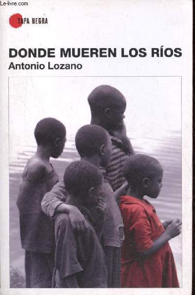 Donde mueren los rios - Coleccion tapa negra n8.