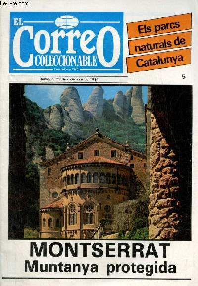 El Correo Coleccionable Els parcs naturals de Catalunya domingo 23 de diciembre de 1984 n5 - Montserrat Muntanya protegida.