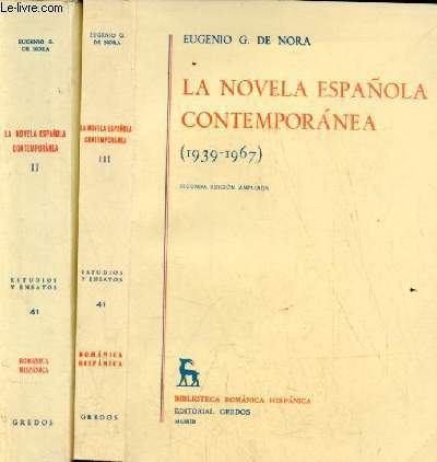 La novela espanola contemporanea - Tomo 2 + Tomo 3 (2 volumes) - Tomo 2 : 1927-1939 - Tomo 3 : 1939-1967 - Segunda edicion corregida - Coleccion Biblioteca romanica hispanica n41.