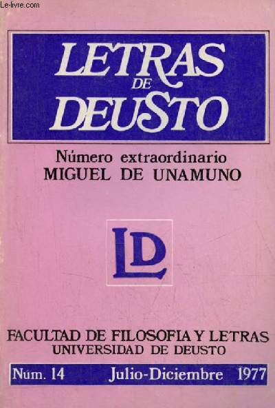 Letras de Deusto n14 julio-diciembre 1977 vol.7 - Numero extraordinario Miguel de Unamuno - Moron Arroyo Ciriaco, las ideas estticas de Unamuno - Elizalde Ignacio, la mtafora senequista theatrum mundi en Unamuno y Calderon etc.