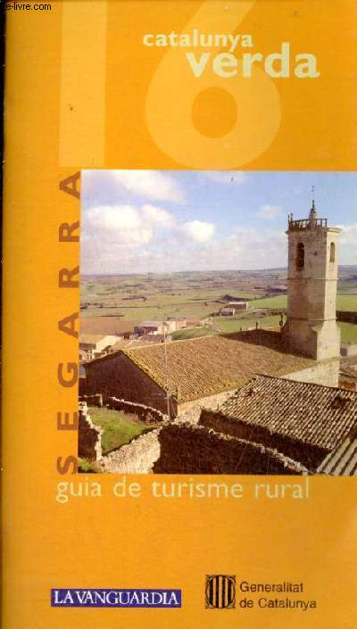 Segarra / Noguera - Guia de turisme rural - Coleccion Catalunya verda n16-17.