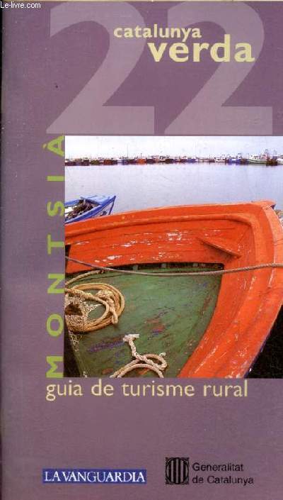 Montsia / Baix Ebre - Guia de turisme rural - Coleccion Catalunya verda n22-23.