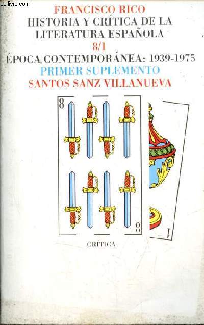 Historia y critica de la literatura espanola - 8/1 poca contemporanea : 1939-1975 primer suplemento por Santos Sanz Villanueva.