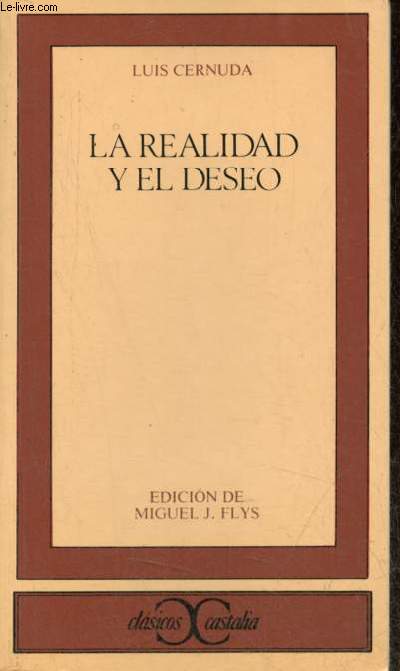 La realidad y el deseo - Coleccion Clasicos Castalia n125.