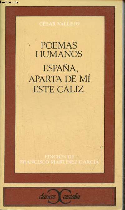 Poemas humanos Espana, aparta de mi este caliz - Coleccion Clasicos Castalia n159.