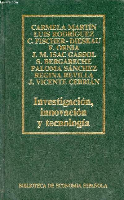 Investigacion, innovacion y tecnologia - Coleccion Biblioteca de economia espanola n19.