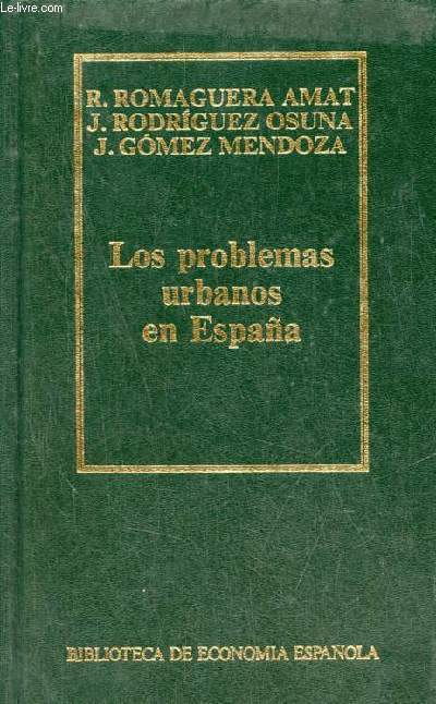 Los problemas urbanos en Espana - Coleccion Biblioteca de economia espanola n26.