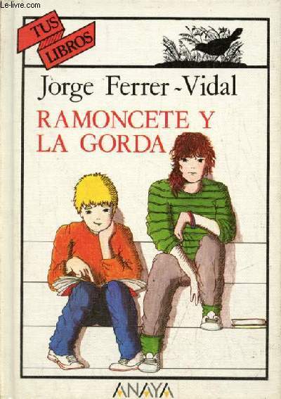 Ramoncete y la gorda - Coleccion Tus Libros tu problematica n72.