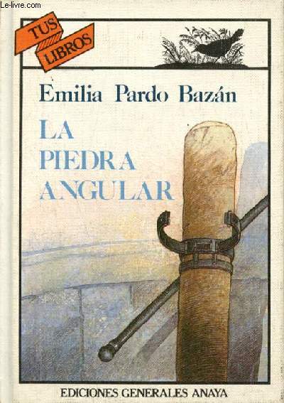 La piedra angular - Coleccion Tus Libros tu problematica n65.