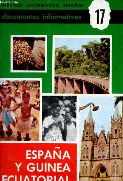 Espana y guinea ecuatorial - Coleccion documentos informativos n17.