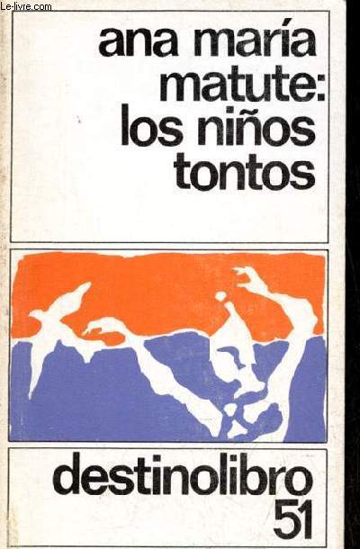 Los ninos tontos - Coleccion destinolibro n51.