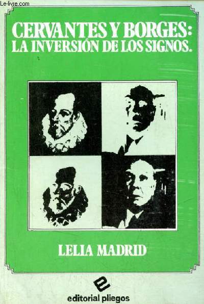 Cervantes y Borges : la inversion de los signos - Coleccion pliegos de ensayo n20.