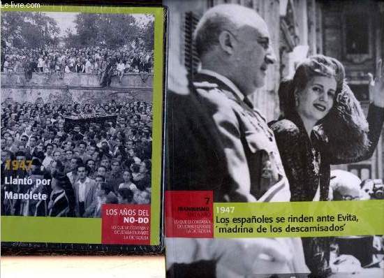 El Franquismo ano a ano lo que se contaba y ocultaba durante la dictatura n7 : 1947 los espanoles se rinden ante Evita, madrina de los descamisados - DVD inclus.