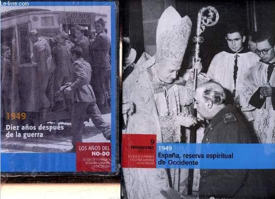 El Franquismo ano a ano lo que se contaba y ocultaba durante la dictatura n9 : 1949 Espana, reserva espiritual de Occidente - DVD inclus.