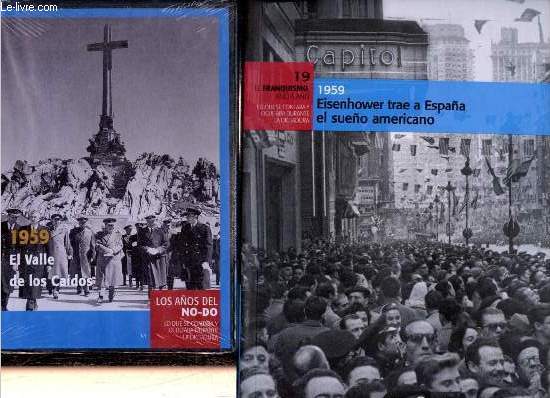 El Franquismo ano a ano lo que se contaba y ocultaba durante la dictatura n19 : 1959 Eisenhower trae a Espana el sueno americano - DVD inclus.