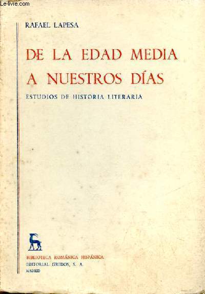 De la edad media a nuestros dias - estudios de historia literaria - Coleccion Biblioteca Romanica Hispanica n104.