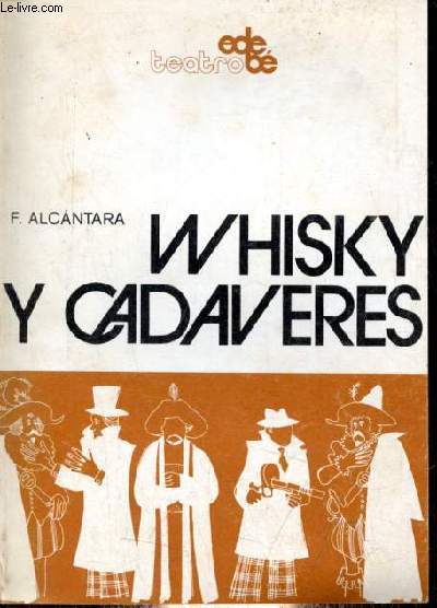 Whisky y cadaveres - Coleccion Teatro Edebe.