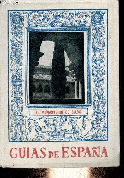El monasterio de silos - Coleccion guias de Espana nV.