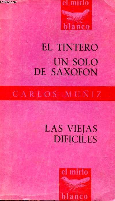 El tintero - un solo de saxofon - las viejas dificiles - Segunda edicion - Coleccion el mirlo blanco n1.