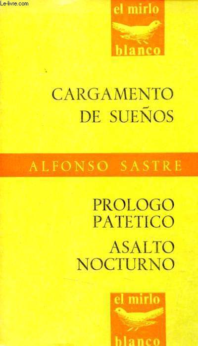 Cargamento de suenos - prologo patetico - asalto nocturno - Coleccion el mirlo blanco n3.