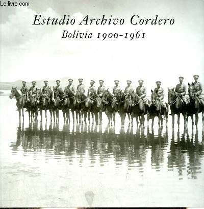 Estudio Archivo Cordero Bolivia 1900-1961.