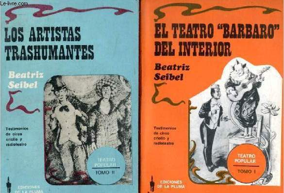 Teatro popular - tomo 1 + tomo 2 (2 volumes) - Tomo 1 : El teatro barbaro del interior - Tomo 2 : Los artistas trashumantes.