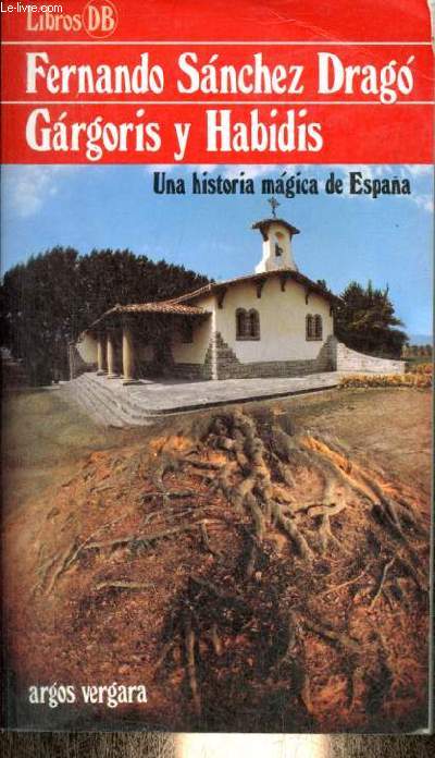 Gargoris y Habidis - Una historia magica de Espana - Volumen primero - Coleccion Libros DB n31.
