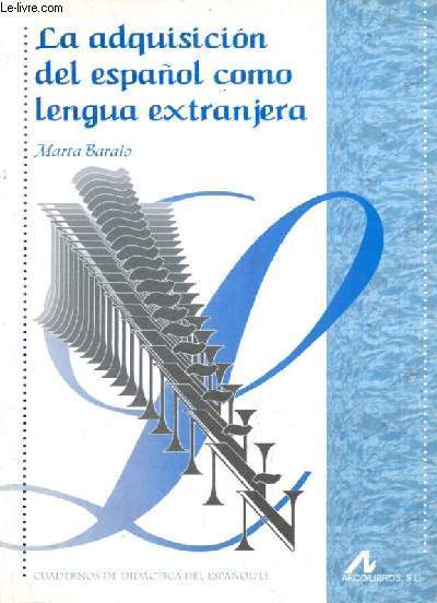 La adquisicion del espanol como lengua extranjera - Coleccion cuadernos de didactica del espanol/le.
