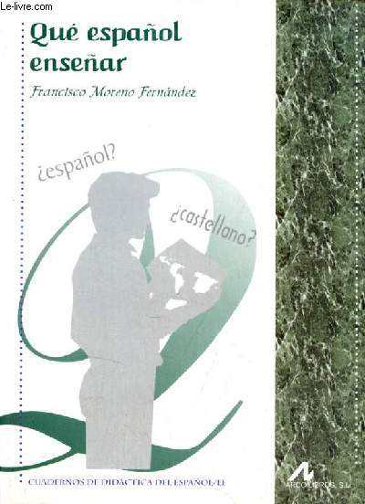 Qu espanol ensenar - Coleccion cuadernos de didactica del espanol/le.