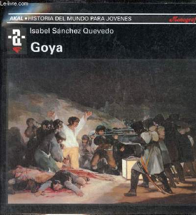 Goya - Coleccion historia del mundo para jovenes Monorgafias.