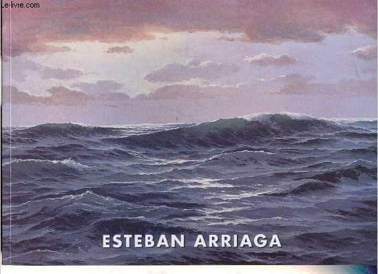 Esteban Arriaga exposicion de oleos sobre temas del mar - Jueves 2 a sabado 25 de abril de 1998.