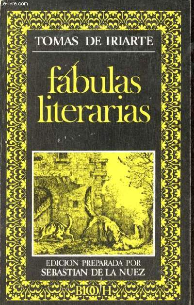 Fabulas literarias - Coleccion Biblioteca de la literatura y el pensamiento hispanicos n11.