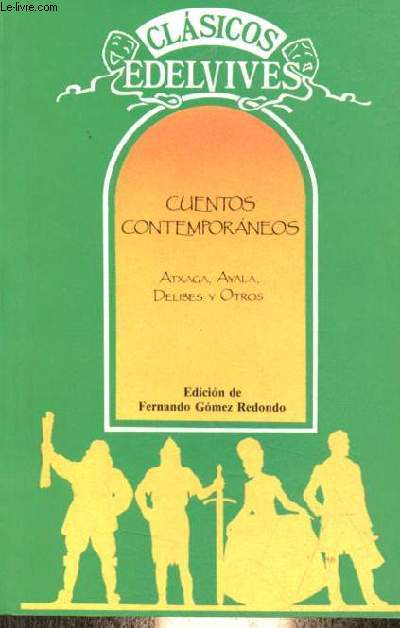 Cuentos contemporaneos - Atxaga, Ayala, Delibes y otros - Coleccion Clasicos Edelvives n22.