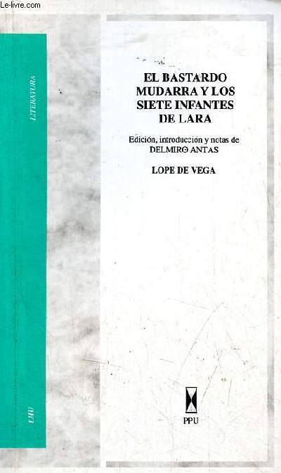 El bastardo mudarra y los siete infantes de Lara - Coleccion LHU literatura n3.