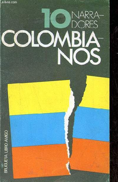 Diez narradores colombianos - Coleccion libro amigo n528.