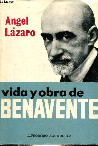 Vida y obra de Benavente.