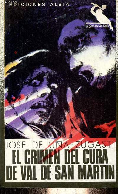 El crimen del cura de val de San Martin - Coleccion la sombra de cain n9.