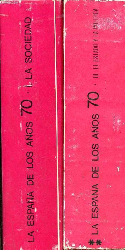 La Espana de los anos 70 - Volumen 1 + Volumen 3, tomo 2 (2 volumes) - 1 : La Sociedad - 3 : El estado y la politica.