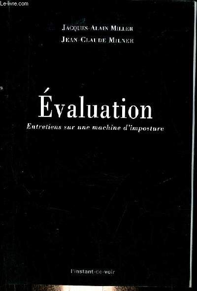 Evaluation - Entretiens sur une machine d'imposture - Collection L'instant-de-voir.