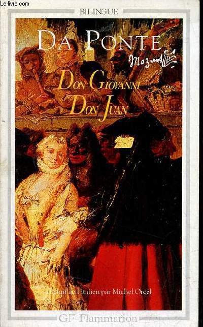 Trois livrets pour Mozart - Don Giovanni Don Juan - Collection GF n939.