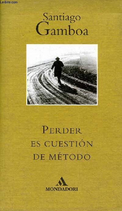 Perder es cuestion de mtodo - Coleccion literatura mondadori n70.